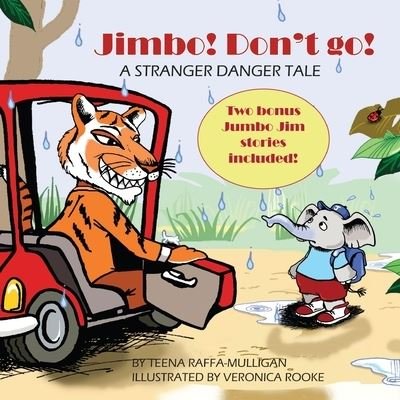 Cover for Teena Raffa-Mulligan · Jimbo! Don't go!: A stranger danger tale (Paperback Book) (2018)