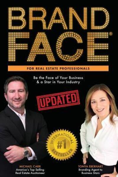 Cover for Tonya Eberhart · BrandFace for Real Estate Professionals UPDATED : Be the Face of Your Business &amp; a Star in Your Industry (Paperback Book) (2018)