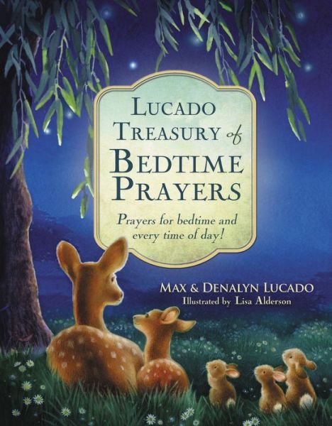 Cover for Max Lucado · Lucado Treasury of Bedtime Prayers: Prayers for bedtime and every time of day! (Hardcover Book) (2015)