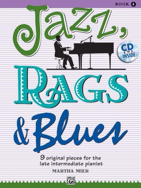 Cover for Martha Mier · Jazz Rags &amp; Blues Bk 4 Grade 4 Bk &amp; CD - Jazz Rags &amp; Blues (Paperback Book) (2010)