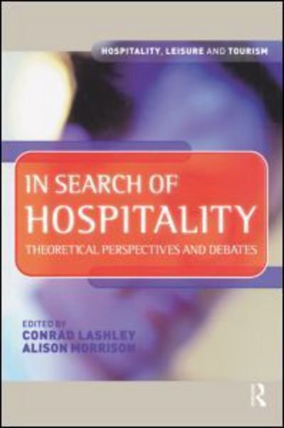 In Search of Hospitality - Conrad Lashley - Books - Taylor & Francis Ltd - 9780750654319 - September 10, 2001