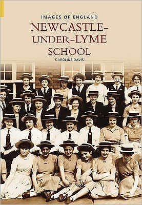 Cover for Caroline Davis · Newcastle Under Lyme School (Pocketbok) (2005)