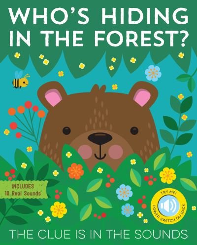 Who's Hiding in the Forest?: The Clue is in the Sounds - Who's Hiding - Fhiona Galloway - Books - becker&mayer! books - 9780760372319 - April 2, 2024