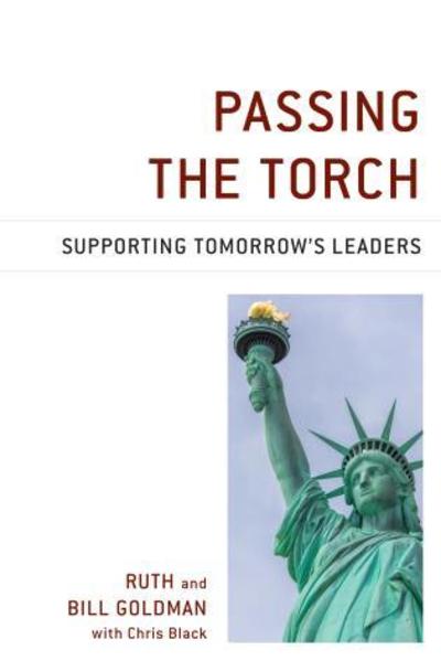 Passing the Torch: Supporting Tomorrow's Leaders - William Goldman - Bøker - University Press of America - 9780761870319 - 4. mai 2018