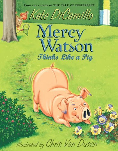 Mercy Watson Thinks Like a Pig - Kate Dicamillo - Books - Candlewick - 9780763652319 - February 8, 2011