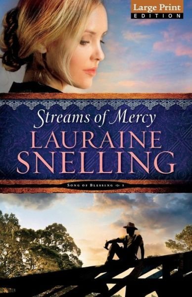 Cover for Lauraine Snelling · Streams of Mercy (Hardcover Book) [Large Print edition] (2015)
