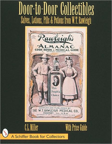 Cover for C.L. Miller · Door-to-Door Collectibles: Salves, Lotions, Pills, &amp; Potions from W.T. Rawleigh (Paperback Book) (1998)