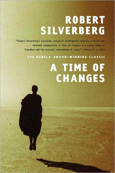Cover for Robert Silverberg · A Time of Changes (Pocketbok) [Second edition] (2009)