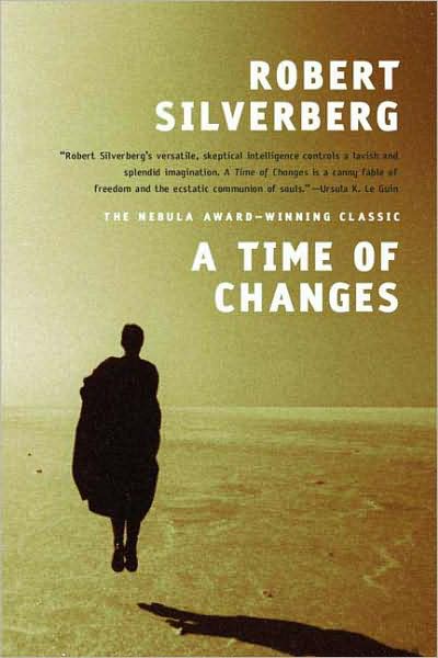 A Time of Changes - Robert Silverberg - Books - Orb Books - 9780765322319 - April 27, 2009
