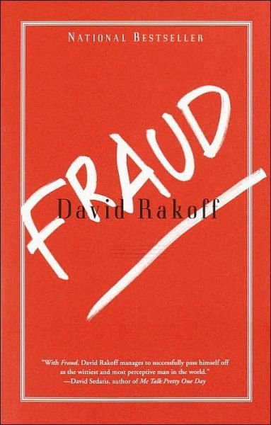 Fraud: Essays - David Rakoff - Books - Broadway Books (A Division of Bantam Dou - 9780767906319 - April 23, 2002