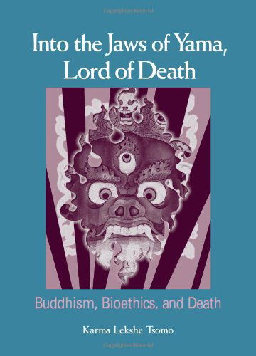 Cover for Karma Lekshe Tsomo · Into the Jaws of Yama, Lord of Death: Buddhism, Bioethics, and Death (Hardcover Book) (2006)