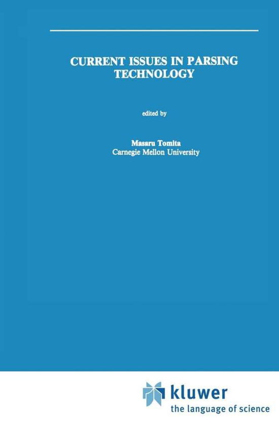 Cover for Masaru Tomita · Current Issues in Parsing Technology - The Springer International Series in Engineering and Computer Science (Hardcover Book) [1991 edition] (1990)