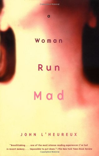 A Woman Run Mad - John L'heureux - Książki - Grove/Atlantic, Inc. - 9780802137319 - 9 października 2000