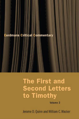 The First and Second Letters to Timothy Volume 2 - Mr. Jerome D. Quinn - Books - Wm. B. Eerdmans Publishing Co. - 9780802827319 - November 6, 1999