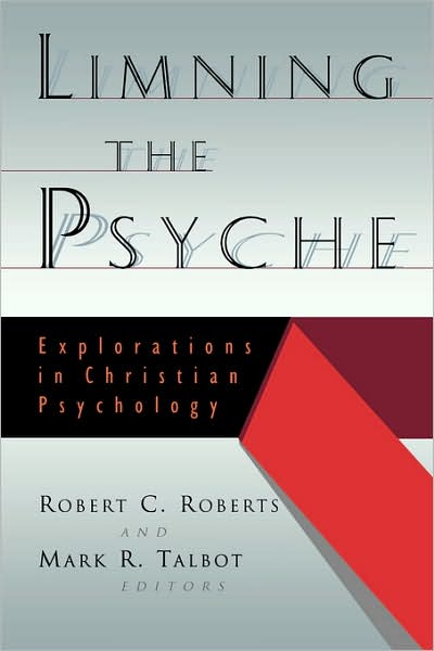 Cover for Robert Campbell Roberts · Limning the Psyche: Explorations in Christian Psychology (Pocketbok) (1997)