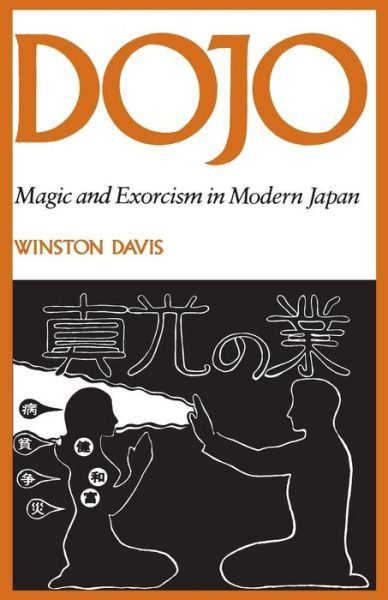 Cover for Winston Davis · Dojo: Magic and Exorcism in Modern Japan (Paperback Book) (1980)