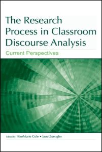 Cover for KimMarie Cole · The Research Process in Classroom Discourse Analysis: Current Perspectives (Paperback Book) (2007)