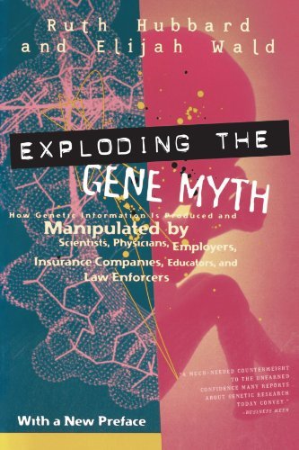 Exploding the Gene Myth: How Genetic Information Is Produced and Manipulated by Scientists, Physicians, Employers, Insurance Companies, Educators, and Law Enforcers - Ruth Hubbard - Livros - Beacon Press - 9780807004319 - 1999