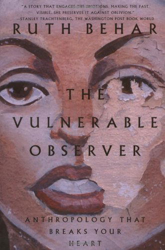 Cover for Ruth Behar · The Vulnerable Observer: Anthropology That Breaks Your Heart (Paperback Book) (1997)