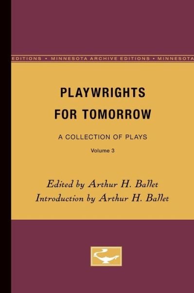 Cover for Arthur H Ballet · Playwrights for Tomorrow: A Collection of Plays, Volume 3 (Paperback Book) (1967)