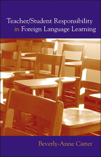 Cover for Beverly-Anne Carter · Teacher / Student Responsibility in Foreign Language Learning (Hardcover Book) (2006)