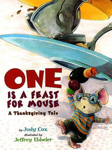 Cover for Judy Cox · One Is a Feast for Mouse: A Thanksgiving Tale - Adventures of Mouse (Taschenbuch) (2009)