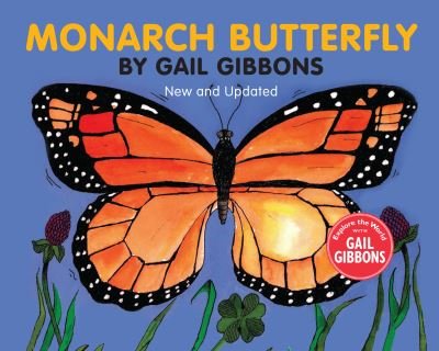 Cover for Gail Gibbons · Monarch Butterfly (New &amp; Updated) (Innbunden bok) (2021)