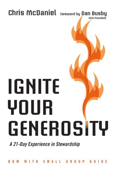 Ignite Your Generosity – A 21–Day Experience in Stewardship - Chris Mcdaniel - Books - InterVarsity Press - 9780830844319 - February 10, 2015