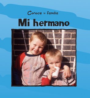 Cover for Mary Auld · Mi Hermano /my Brother (Conoce La Familia) (Spanish Edition) (Hardcover Book) [Spanish edition] (2004)