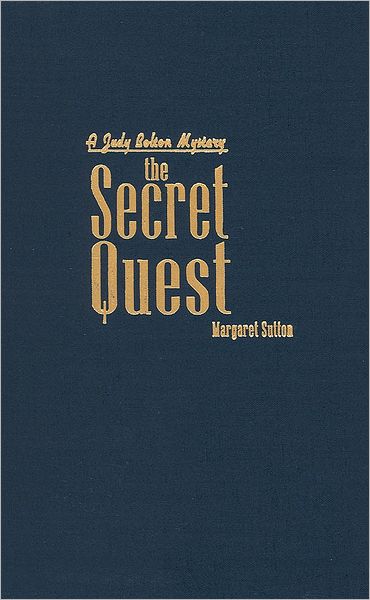 Cover for Margaret Sutton · Secret Quest: a Judy Bolton Mystery (Hardcover Book) [1st edition] (1962)