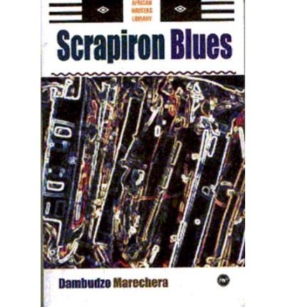 Cover for Dambudzo Marechera · Scrapiron Blues (Paperback Book) [New edition] (1999)