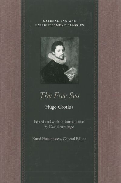 Cover for Hugo Grotius · Free Sea: with William Welwod's Critique &amp; Grotius's Reply (Paperback Book) (2004)