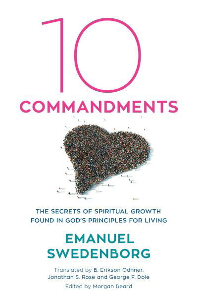 Emanuel Swedenborg · Ten Commandments: The Secrets of Spiritual Growth Found in God's Principles for Living (Paperback Book) (2024)