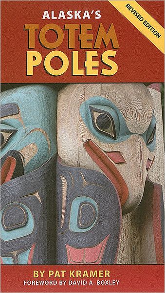 Cover for Pat Kramer · Alaska's Totem Poles (Paperback Book) [Revised edition] (2011)