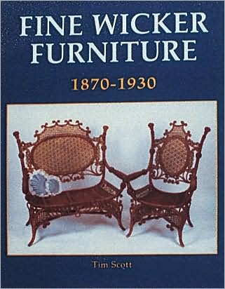 Cover for Tim Scott · Fine Wicker Furniture: 1870-1930 (Paperback Book) (1997)