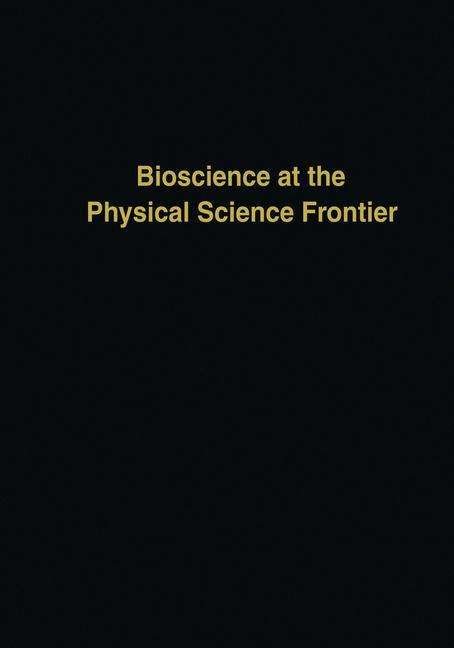 Cover for Claudio Nicolini · Bioscience at the Physical Science Frontier: Proceedings of a Foundation Symposium on the 150th Anniversary of Alfred Nobel's Birth (Hardcover bog) [1986 edition] (1987)