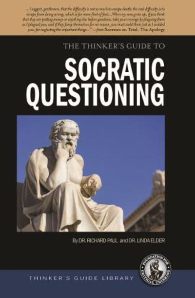 Cover for Richard Paul · The Thinker's Guide to Socratic Questioning - Thinker's Guide Library (Paperback Book) (2016)