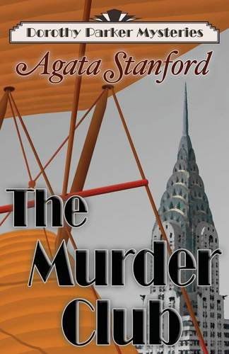 Cover for Agata Stanford · The Murder Club: a Dorothy Parker Mystery (Pocketbok) (2013)