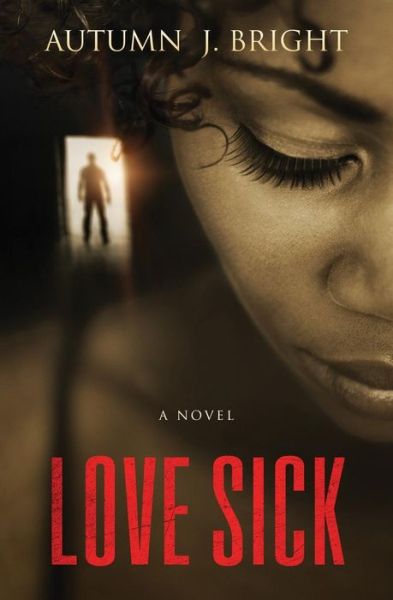 Cover for Autumn J Bright · Love Sick (Paperback Book) (2015)