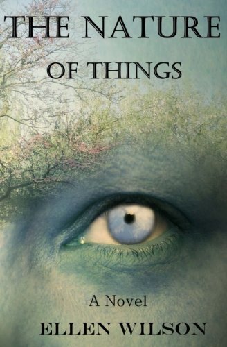 Cover for Ellen Wilson · The Nature of Things (Paperback Book) (2013)