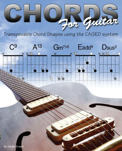 Cover for Gareth Evans · Chords for Guitar: Transposable Guitar Chords Using the CAGED System (Paperback Book) (2014)