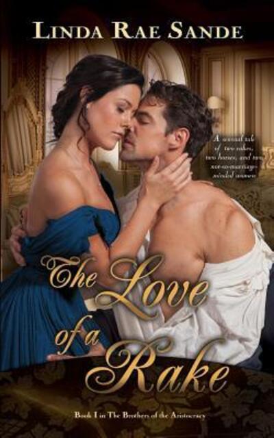 Cover for Linda Rae Sande · The Love of a Rake - Brothers of the Aristocracy (Paperback Book) (2015)