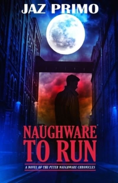 Cover for Jaz Primo · Naughware to Run (Paperback Book) (2021)