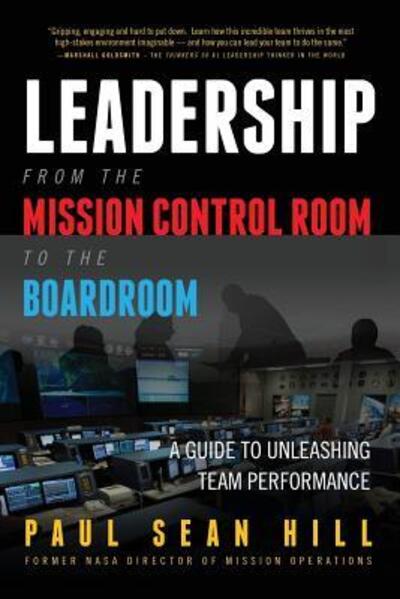 Cover for Paul Hill · Leadership from the Mission Control Room to the Boardroom (Paperback Book) (2017)