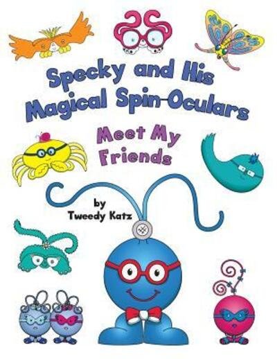 Cover for Tweedy Katz · Specky and His Magical Spin-Oculars (Paperback Book) (2017)