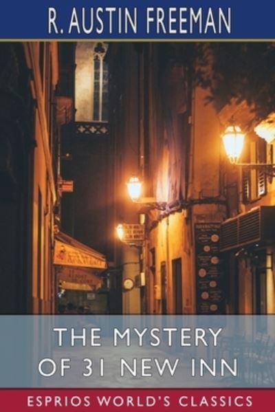The Mystery of 31 New Inn - R Austin Freeman - Kirjat - Blurb - 9781006147319 - perjantai 26. huhtikuuta 2024