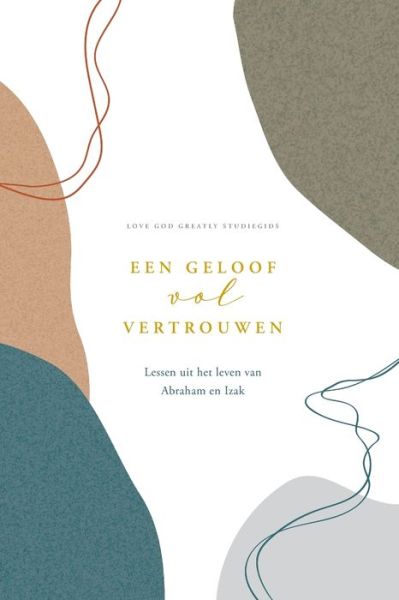 Cover for Love God Greatly · Een geloof vol vertrouwen (Paperback Book) (2025)