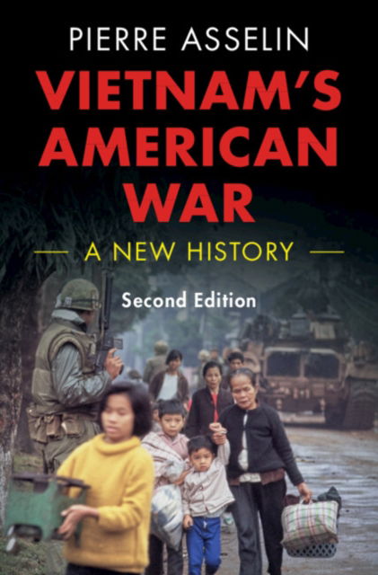 Cover for Asselin, Pierre (San Diego State University) · Vietnam's American War: A New History - Cambridge Studies in US Foreign Relations (Paperback Book) [2 Revised edition] (2024)