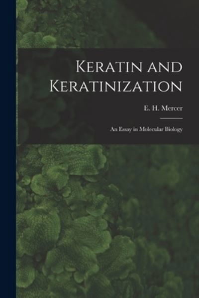 Cover for E H (Edgar Howard) 1919- Mercer · Keratin and Keratinization; an Essay in Molecular Biology (Pocketbok) (2021)