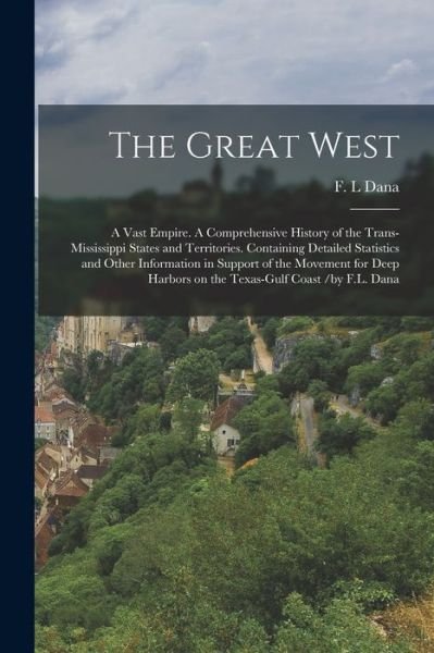 Cover for F L Dana · The Great West (Paperback Book) (2021)